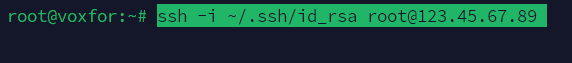 SSH command example to log in as root using a specific key file: ssh -i ~/.ssh/id_rsa root@123.45.67.89