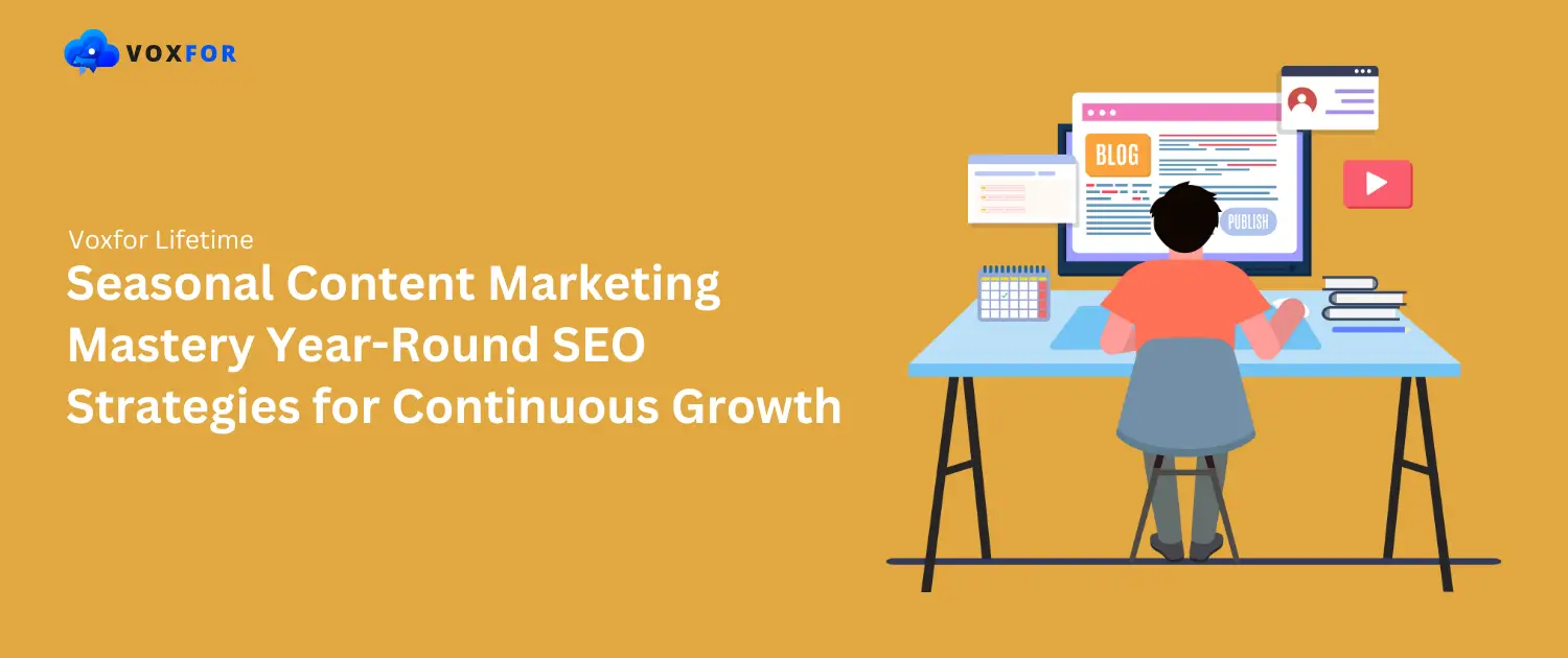 Seasonal Content Marketing Mastery Year-Round SEO Strategies for Continuous Growth