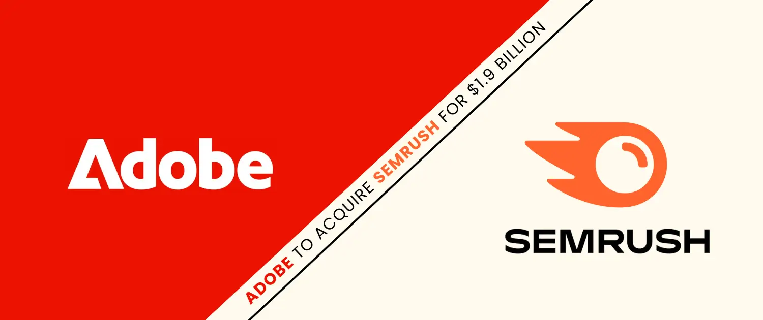 Adobe to Acquire Semrush for $1.9 Billion 