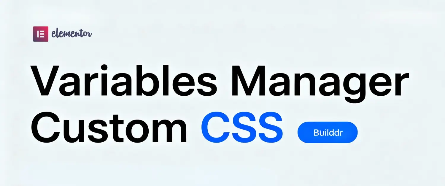 Elementor 3.33: Editor V4 Variables Manager, Custom CSS, and Blend Mode Guide